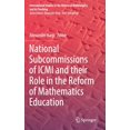 thumbnail image 1 of International Studies in the History of National Subcommissions of ICMI and Their Role in the Reform of Mathematics Education, (Hardcover), 1 of 1