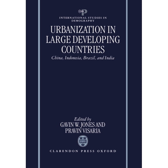 International Studies in Demography Urbanization in Large Developing Countries: China, Indonesia, Brazil, and India, (Hardcover)