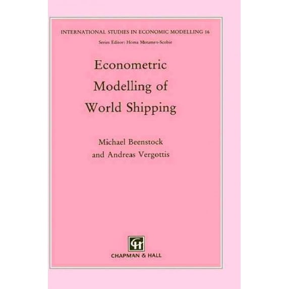 Pre-Owned International Studies in Economic Modell Econometric Modelling of World Shipping, Book 16, (Hardcover)