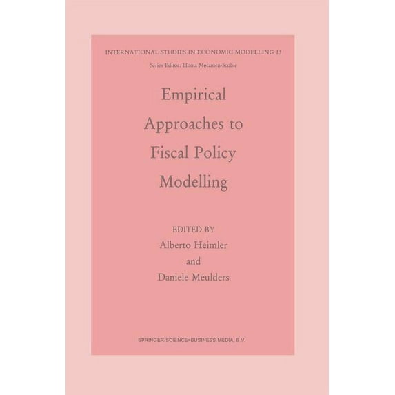 International Studies in Economic Modell Empirical Approaches to Fiscal Policy Modelling, (Paperback)
