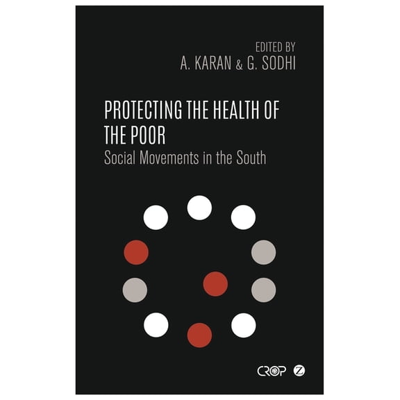 International Studies in Poverty Researc Protecting the Health of the Poor: Social Movements in the South, (Hardcover)