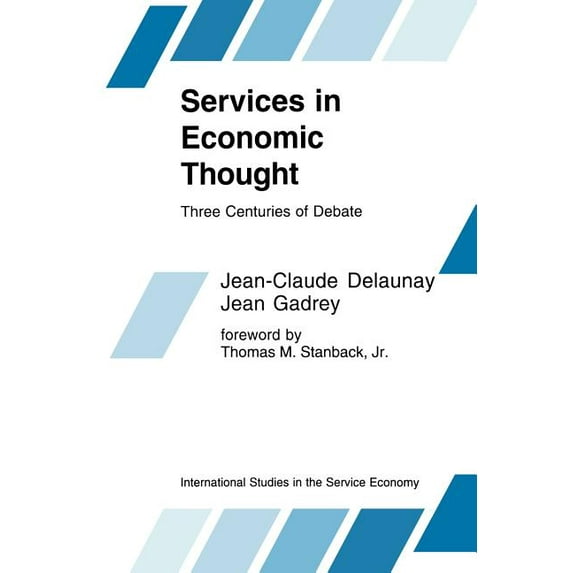 International Studies in the Service Eco Services in Economic Thought: Three Centuries of Debate, Book 3, (Paperback)