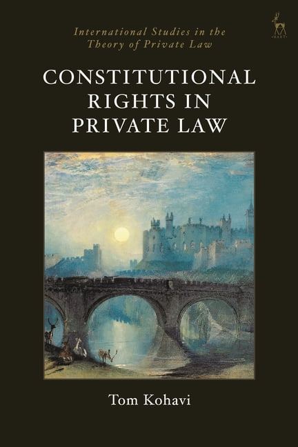 International Studies in the Theory of P Constitutional Rights in Private Law, (Paperback)