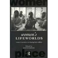 thumbnail image 1 of International Studies of Women and Place Women's Lifeworlds: Women's Narratives on Shaping their Realities, (Paperback), 1 of 1