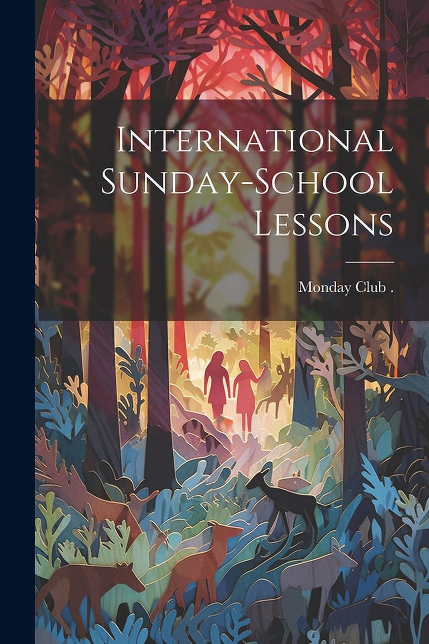 International Sunday-School Lessons (Paperback) - Walmart.com
