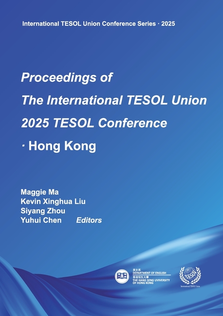 International TESOL Union Conference Proceedings of The International TESOL Union 2025 TESOL Conference, Book 2025, (Paperback)