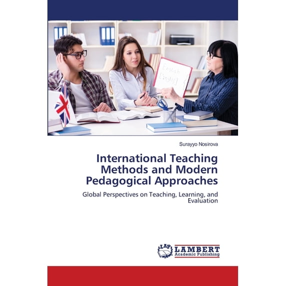 International Teaching Methods and Modern Pedagogical Approaches ...