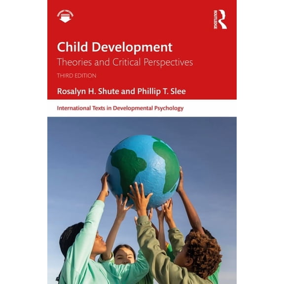 International Texts in Developmental Psy Child Development: Theories and Critical Perspectives, (Paperback)