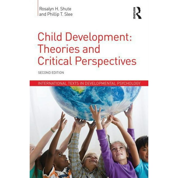 International Texts in Developmental Psy Child Development: Theories and Critical Perspectives, (Paperback)