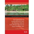 thumbnail image 1 of International: The Exploitation of Fishing Resources and the Maritime Skills of Early Modern Humans in Island Southeast Asia (Paperback), 1 of 1