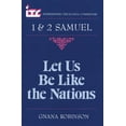 thumbnail image 1 of International Theological Commentary (It Let Us Be Like the Nations: A Commentary on the Books of 1 and 2 Samuel, (Paperback), 1 of 2