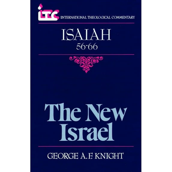 International Theological Commentary (It The New Israel: A Commentary on the Book of Isaiah 56-66, (Paperback)