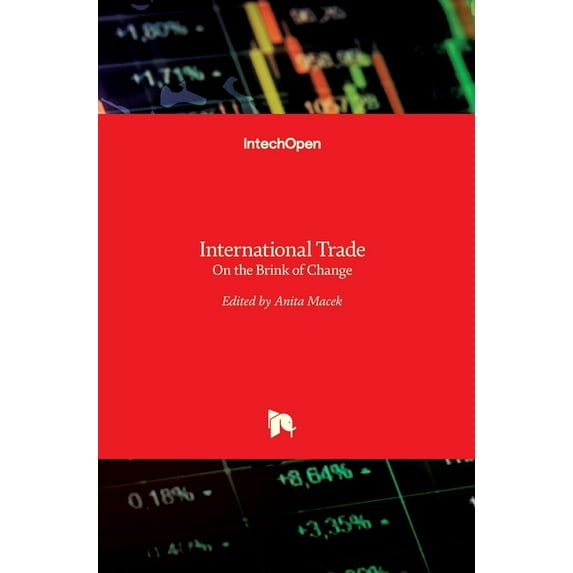 International Trade - On the Brink of Change Paperback 9535129112 9789535129110 Macek, Anita