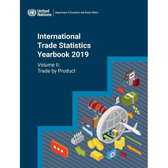 International Trade Statistics Yearbook 2019 : Trade by Product (Paperback)