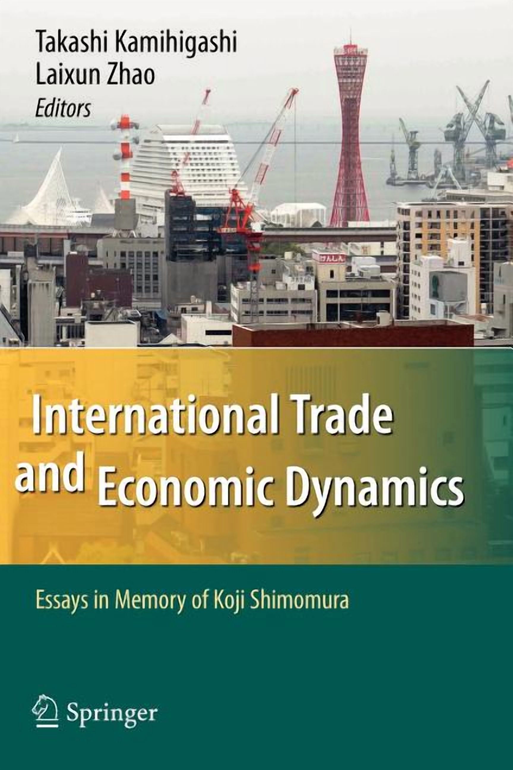 International Trade and Economic Dynamics: Essays in Memory of Koji ...