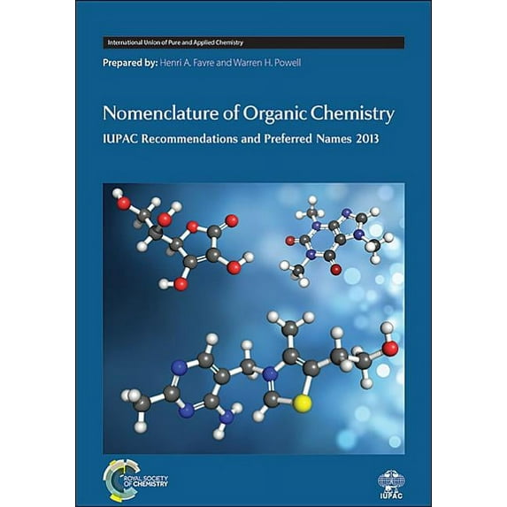 International Union of Pure and Applied Nomenclature of Organic Chemistry: IUPAC Recommendations and Preferred Names 2013, (Hardcover)