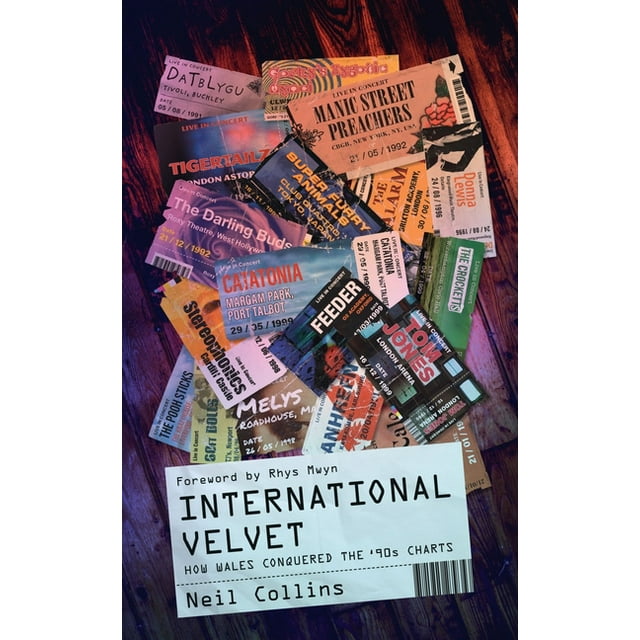 International Velvet: How Wales Conquered the '90s Charts, (Hardcover)