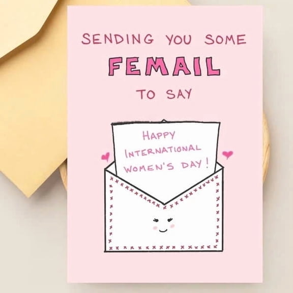 International Women's Day Card  "Sending You Some FEMAIL to Say" with Cute Envelope  Blank Inside for Personal Messages  Perfect Greeting for Celebrating Women