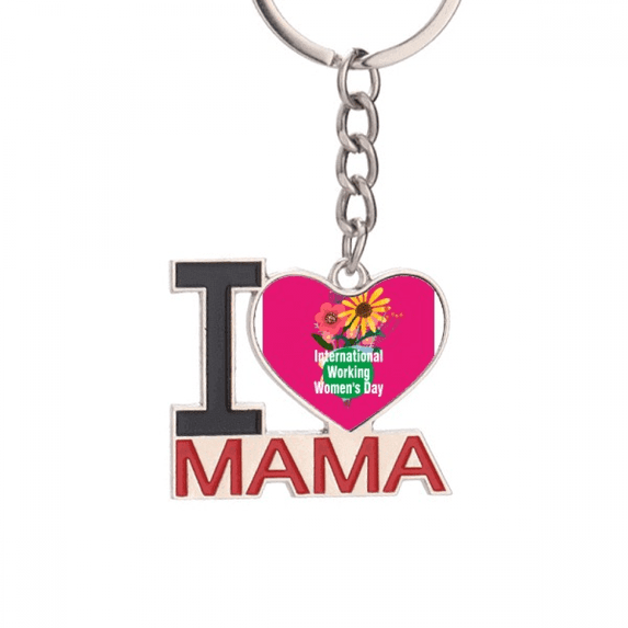 International Working Women Day Keychain Metal Keyring Holder Love MAMA Mother