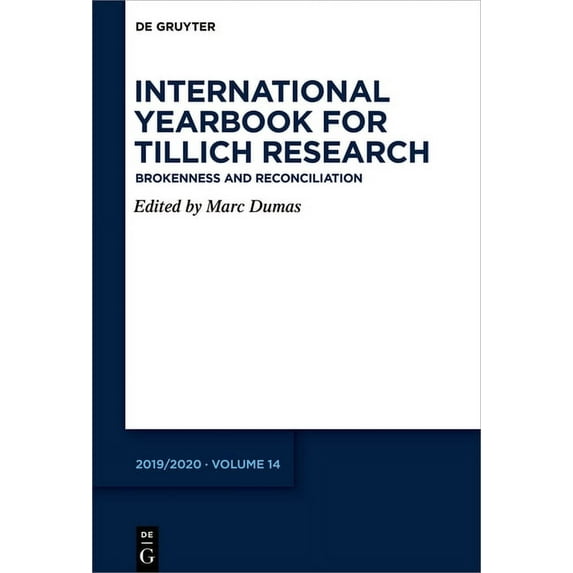International Yearbook for Tillich Resea Brokenness and Reconciliation: Yearbook 2019/2020, Book 14, (Hardcover)