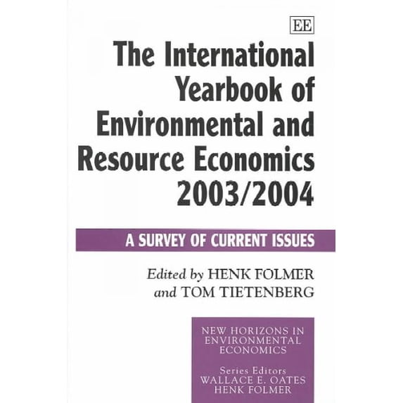 International Yearbook of Environmental and Resource Economics 2003/2004 : A Survey of Current Issues