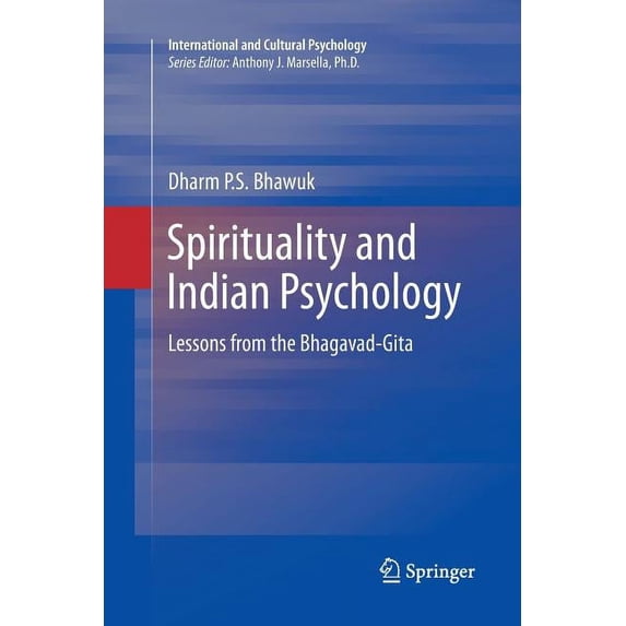 International and Cultural Psychology Spirituality and Indian Psychology: Lessons from the Bhagavad-Gita, (Paperback)