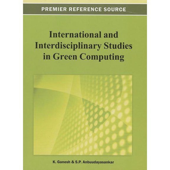 International and Interdisciplinary Studies in Green Computing, (Hardcover)