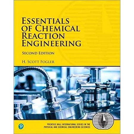 Pre-Owned Essentials of Chemical Reaction Engineering (International Series in the Physical and Chemical Engineering Sciences) 9780134663890 0134663896 Paperback 2 edition