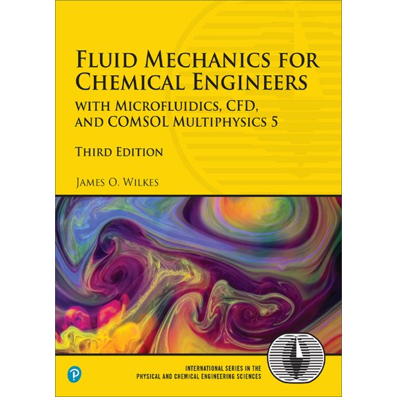 International the Physical and Chemical Fluid Mechanics for Chemical Engineers: With Microfluidics, Cfd, and Comsol Multiphysics 5, (Paperback)