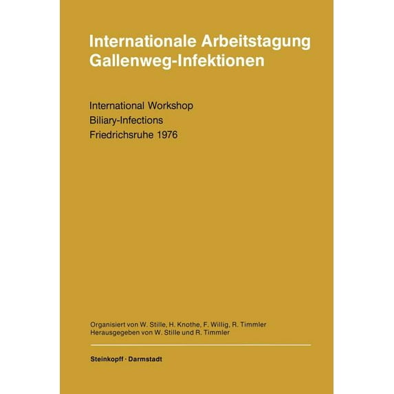 Internationale Arbeitstagung Gallenweg-Infektionen: International Workshop Biliary-Infections Friedrichsruhe 11.-12. Jun, (Paperback)