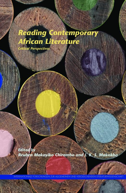 Internationale Forschungen Zur Allgemein Reading Contemporary African Literature: Critical Perspectives, Book 163, (Hardcover)