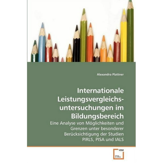 Internationale Leistungsvergleichs- untersuchungen im Bildungsbereich (Paperback)