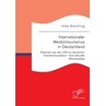 thumbnail image 1 of Internationaler Medizintourismus in Deutschland. Patienten aus den USA im deutschen Krankenhaussektor - Eine aktuelle Marktanalyse (Paperback), 1 of 1