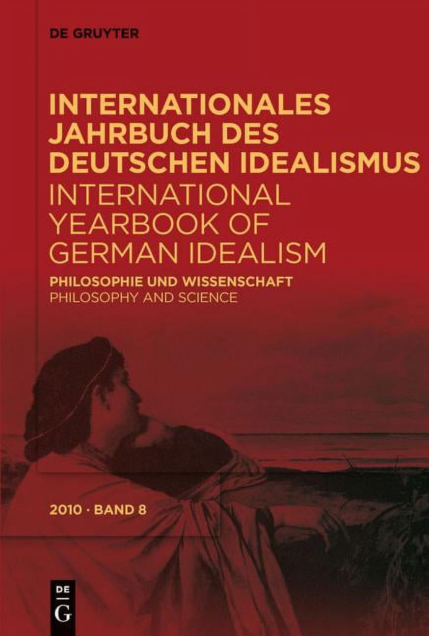 Idealismus　Deutschen　Internationales　Science　Idealism,　Yearbook　German　Philosophy　and　8/2010,　Jahrbuch　(Paperback)　und　Philosophie　des　of　International　Wissenschaft