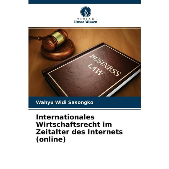 Internationales Wirtschaftsrecht im Zeitalter des Internets (online) (Paperback)