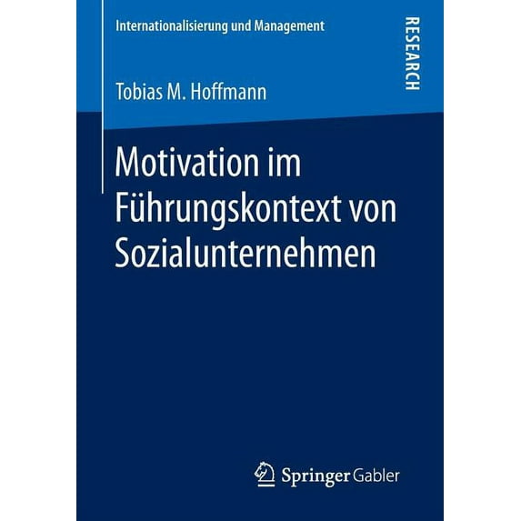 Internationalisierung Und Management Motivation Im Führungskontext Von Sozialunternehmen, (Paperback)