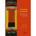 thumbnail image 1 of Internationalism and the Arts: Imagined Cosmopolis: Internationalism and Cultural Exchange, 1870s-1920s (Hardcover), 1 of 1