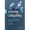 thumbnail image 1 of Internet Computing: Principles of Distributed Systems and Emerging Internet-Based Technologies, (Hardcover), 1 of 1