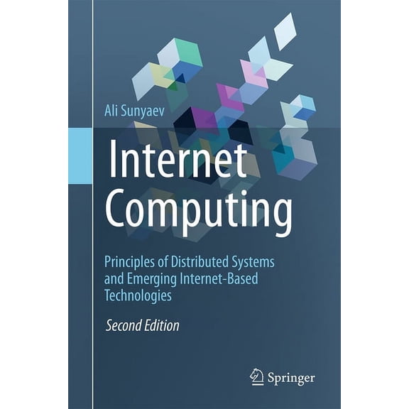 Internet Computing: Principles of Distributed Systems and Emerging Internet-Based Technologies, (Hardcover)