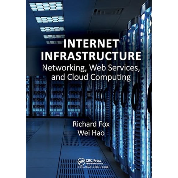 Pre-Owned Internet Infrastructure: Networking, Web Services, and Cloud Computing (Paperback) 0367572796 9780367572792