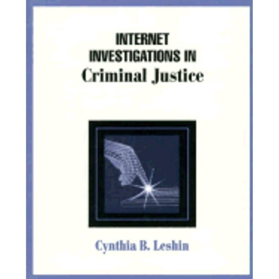 Pre-Owned Internet Investigations in Criminal Justice (Paperback 9780134960432) by Cynthia B Leshin