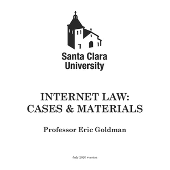 Pre-Owned Internet Law: Cases & Materials (2020 Edition) (Paperback 9798667706977) by Eric Goldman
