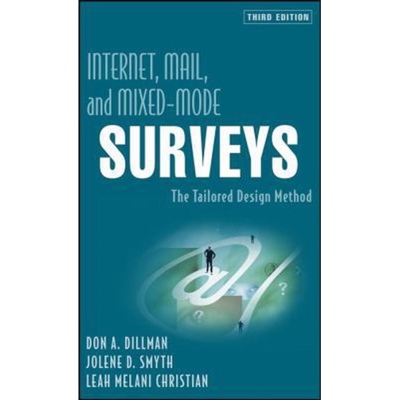 Pre-Owned Internet, Mail, and Mixed-Mode Surveys: The Tailored Design Method (Hardcover) 0471698687 9780471698685