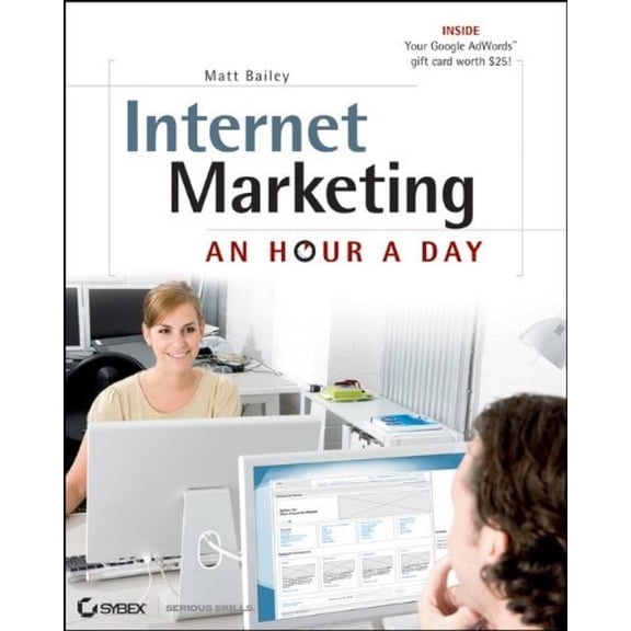 Pre-Owned Internet Marketing : An Hour a Day, Paperback by Bailey, Matthew; Kaushik, Avinash (FRW), ISBN 0470633743, ISBN-13 9780470633748