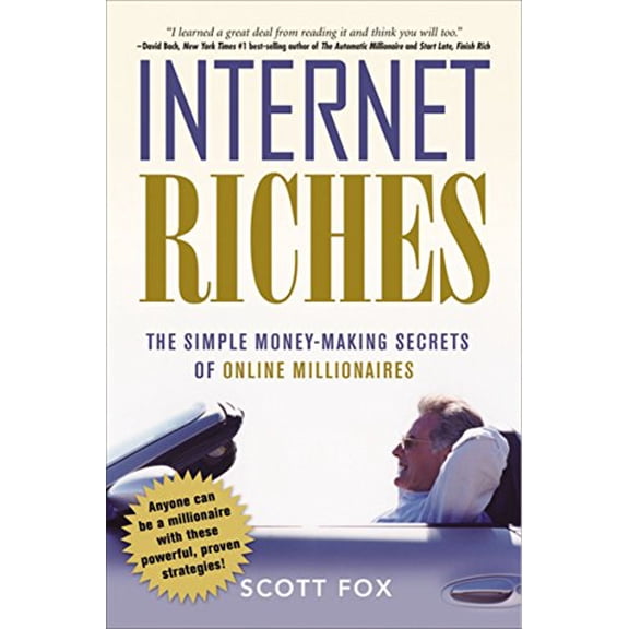 Pre-Owned Internet Riches: The Simple Money-Making Secrets of Online Millionaires (Paperback) 0814409954 9780814409954