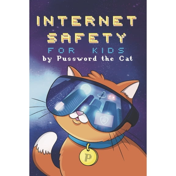 Internet Safety For Kids by Pussword The Cat, (Paperback)
