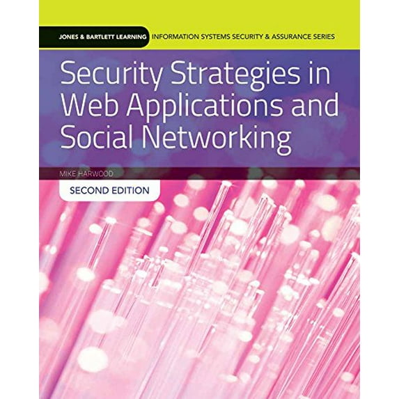 Pre-Owned Internet Security: How to Defend Against Attackers on the Web: How to Defend Against Attackers on the Web (Jones & Bartlett Learning Information Systems Security & Assurance)