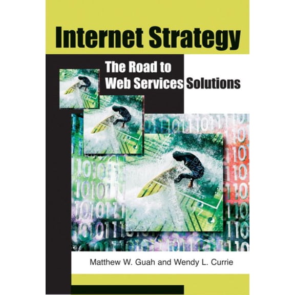 Pre-Owned Internet Strategy: The Road to Web Services Solutions (Hardcover)