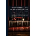 thumbnail image 1 of Internet Streaming Of Radio Broadcasts, (Paperback), 1 of 1