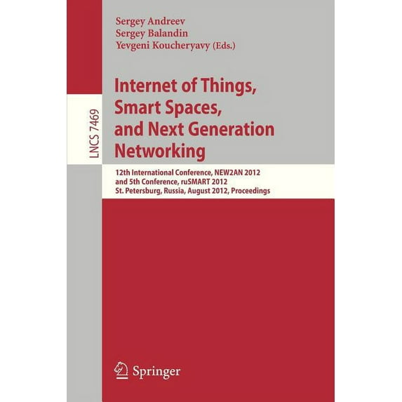 Internet of Things, Smart Spaces, and Next Generation Networking: 12th International Conference, New2an 2012, and 5th Co, (Paperback)